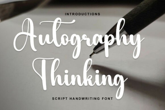Autography Thinking: The Handwritten Font for Joyful Designs